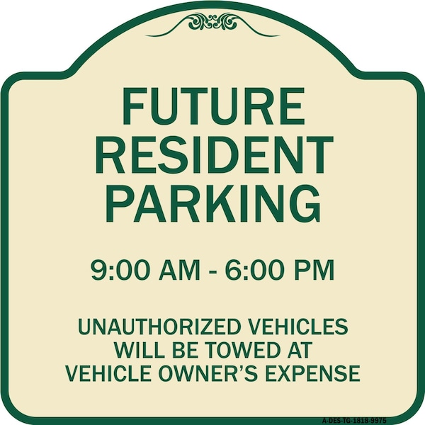 Signmission Designer Series-Future Resident Parking 9:00-6:00 Tan & Green Alum, 18" x 18", TG-1818-9975 A-DES-TG-1818-9975 - main